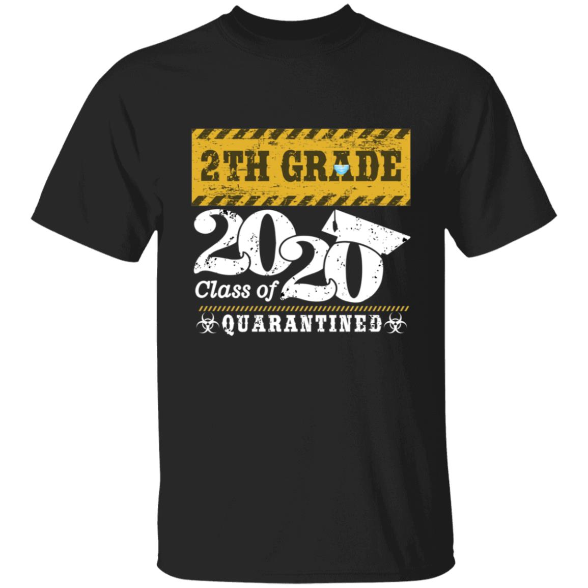 2th Class of 2020 Quarantined-02 G500 5.3 oz. T-Shirt