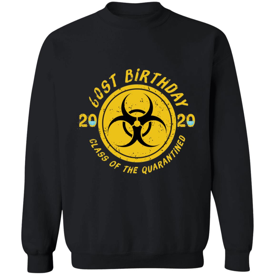 60st birthday class of the 2020 quarantined-03 G180 Crewneck Pullover Sweatshirt  8 oz.