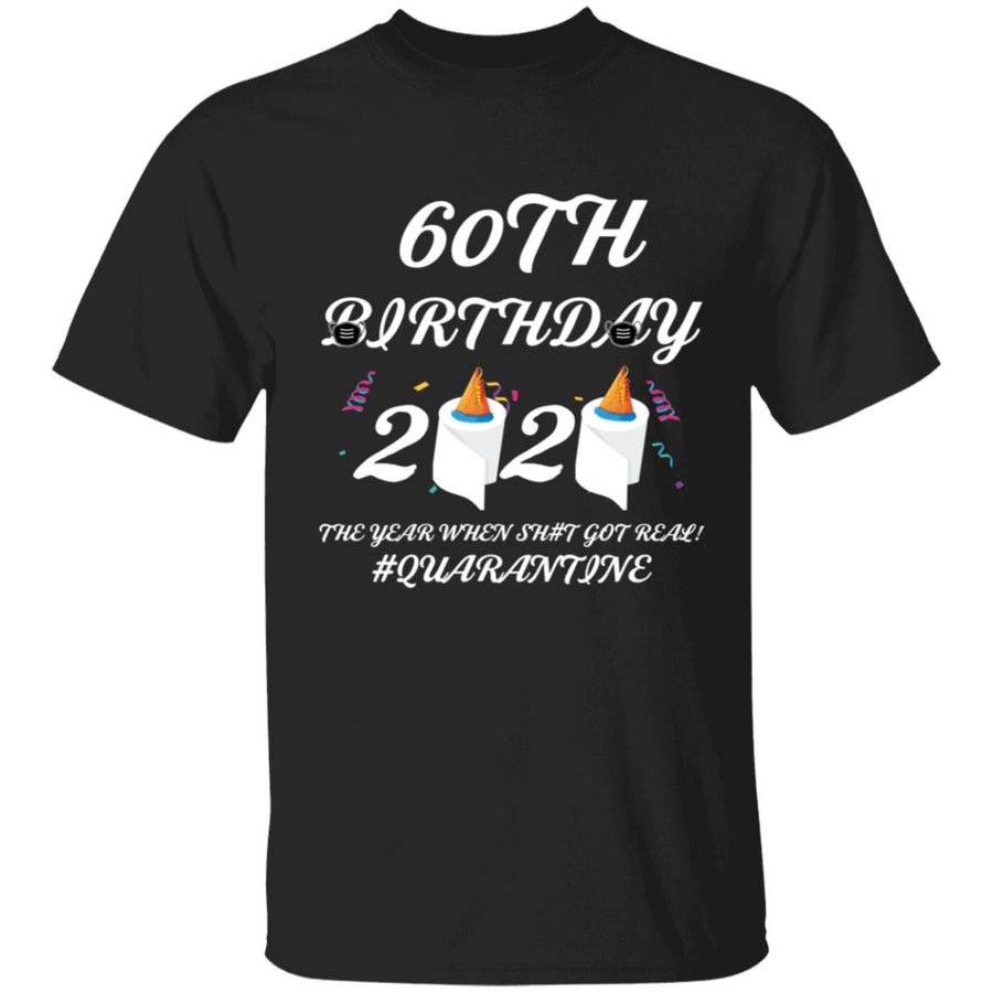 60 th Birthday The Year When Shit Got Real Quarantine-46