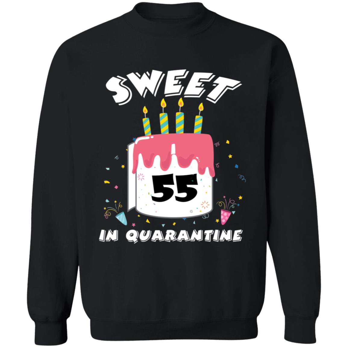 Sweet 55 Birthday in Quarantine-38 G180 Crewneck Pullover Sweatshirt  8 oz.