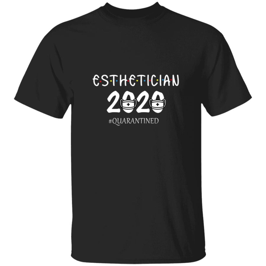 esthetician 2020 quarantined G500 5.3 oz. T-Shirt