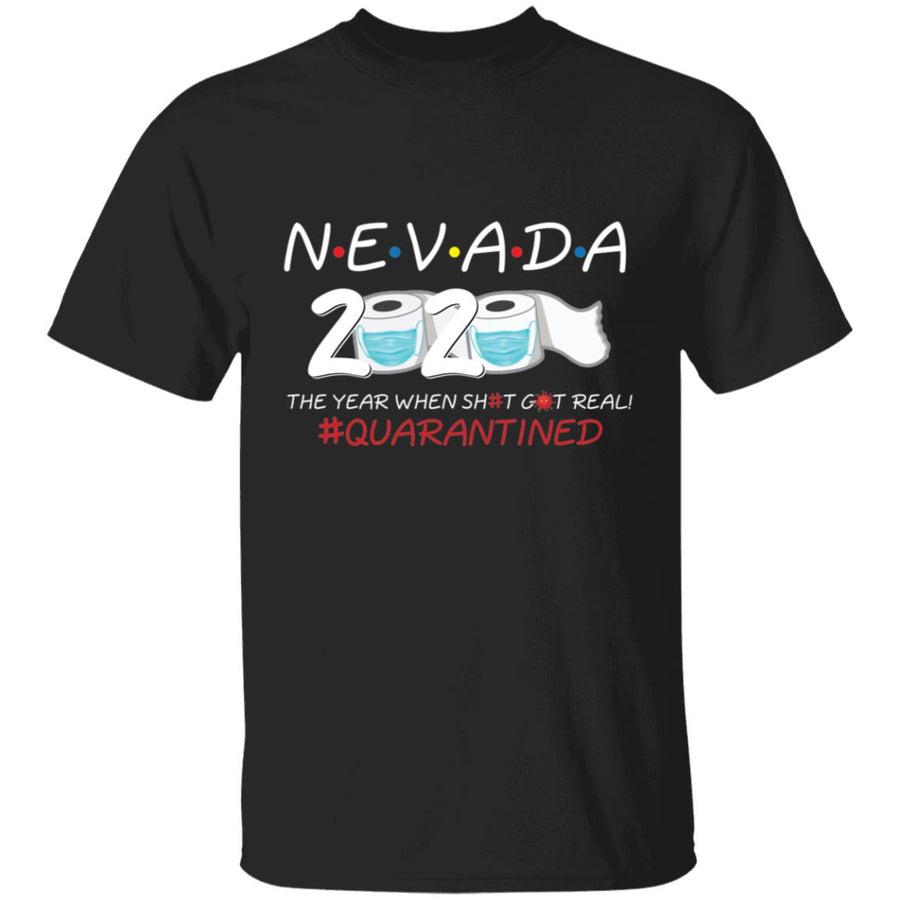 Nevada 2020 The Year When Shit Got Real-36 G500 5.3 oz. T-Shirt