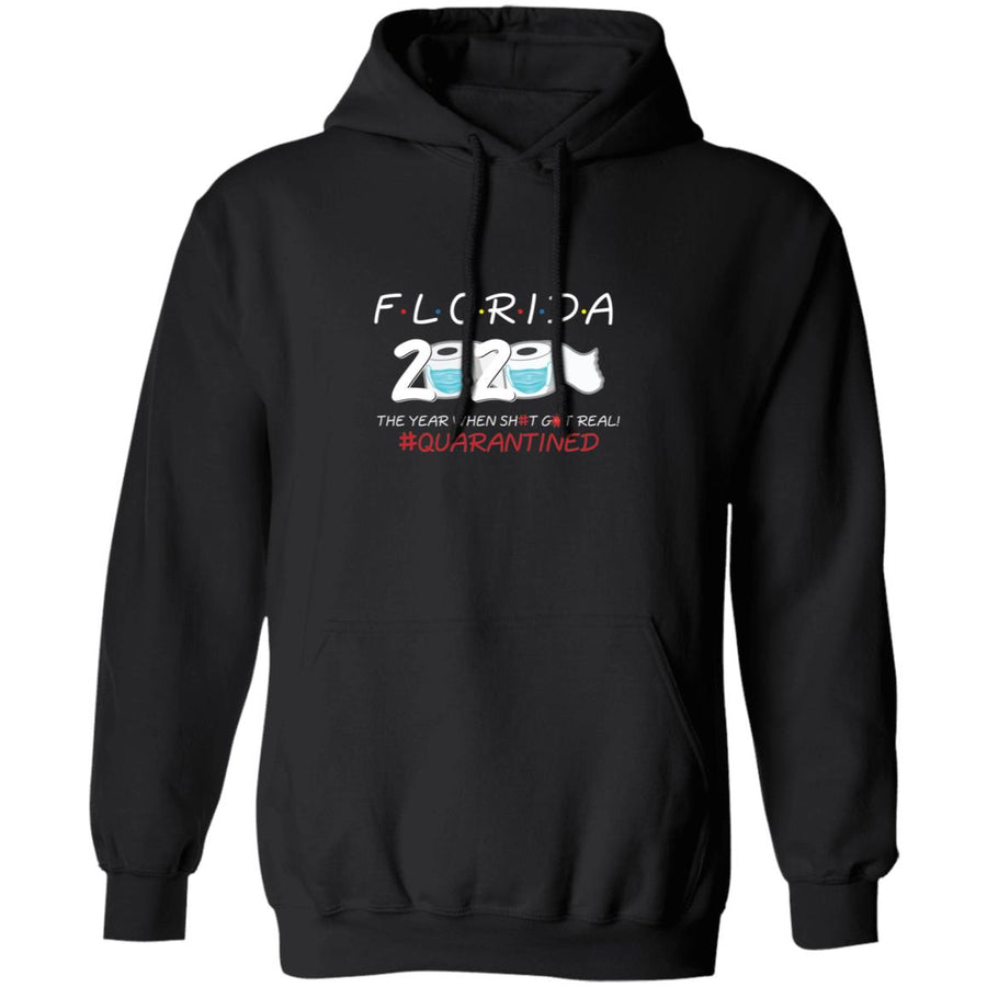 Florida 2020 The Year When Shit Got Real-27 G185 Pullover Hoodie 8 oz.