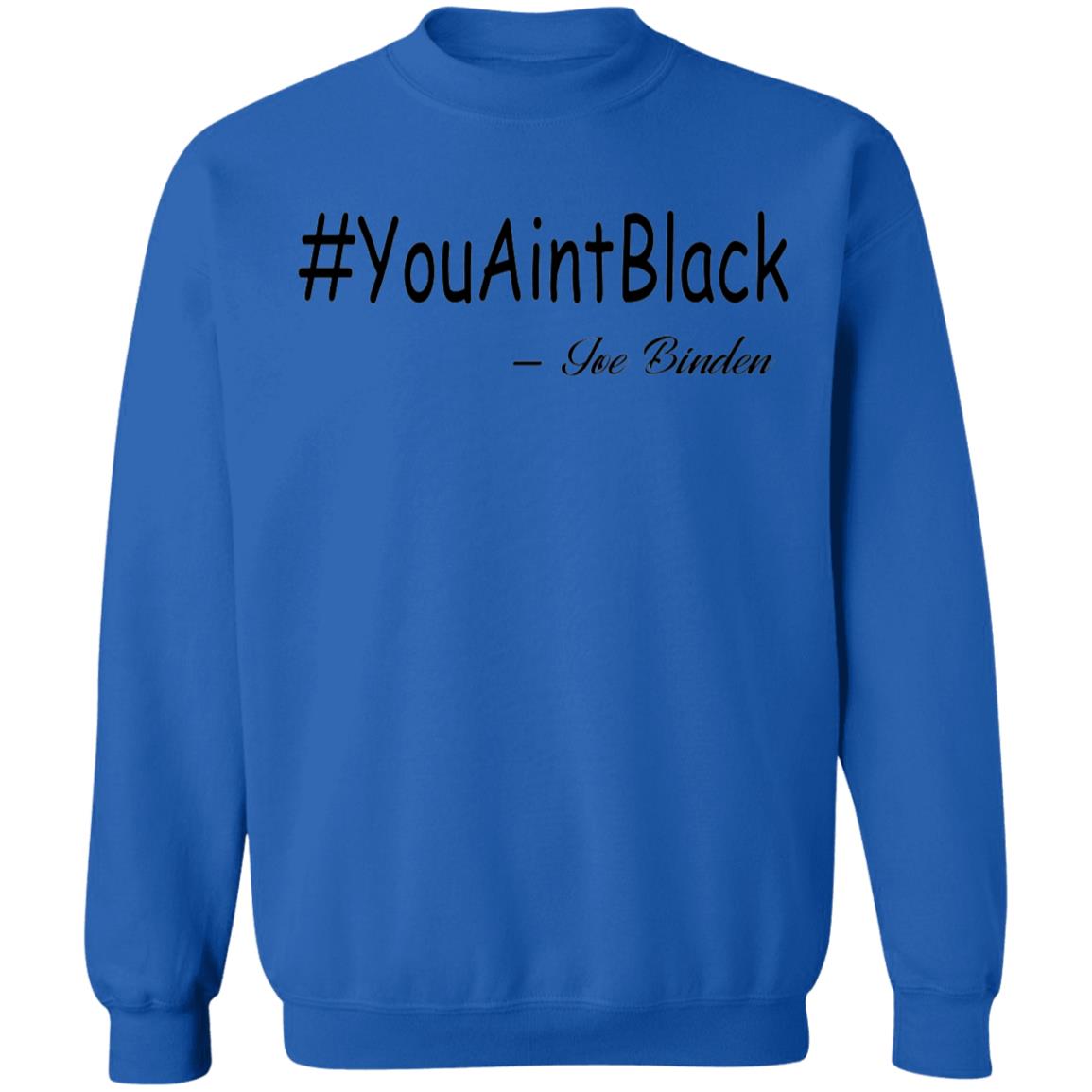 Trump you aint black-01 G180 Crewneck Pullover Sweatshirt  8 oz.