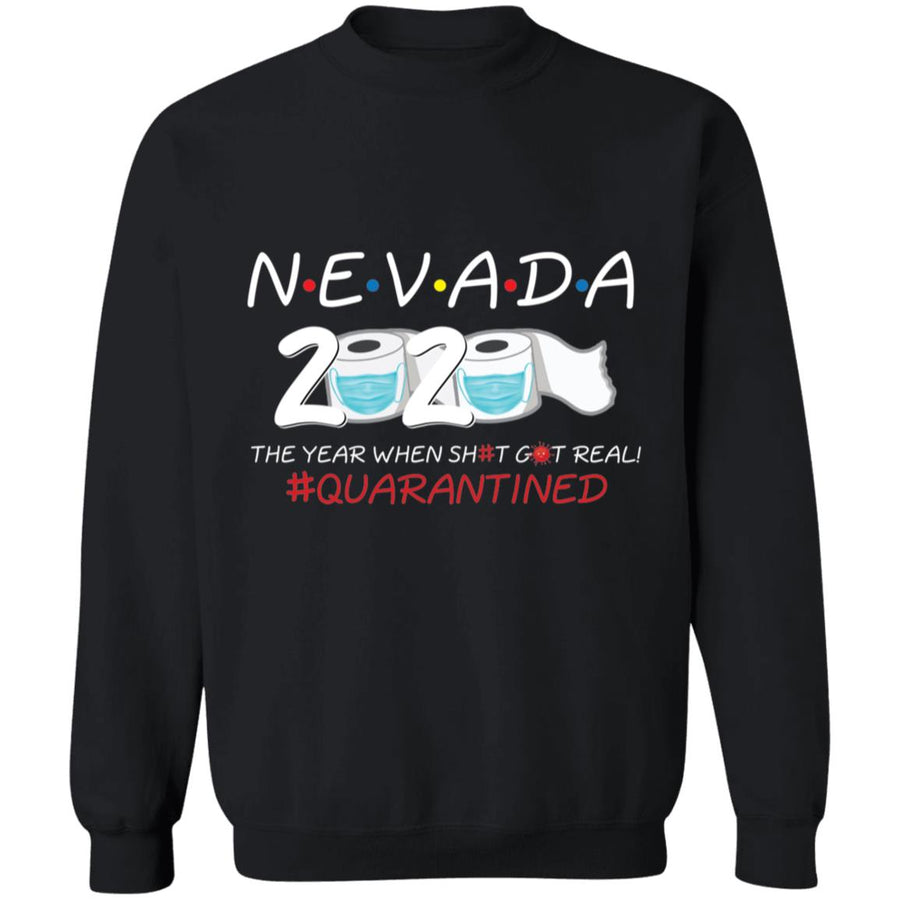 Nevada 2020 The Year When Shit Got Real-36 G180 Crewneck Pullover Sweatshirt  8 oz.