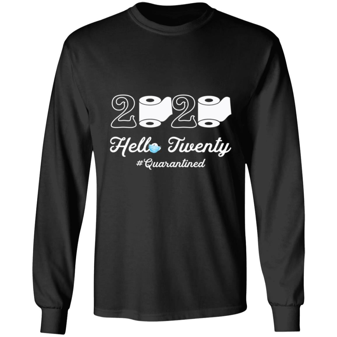 2020 Hello Twenty Quarantined-05 G240 LS Ultra Cotton T-Shirt