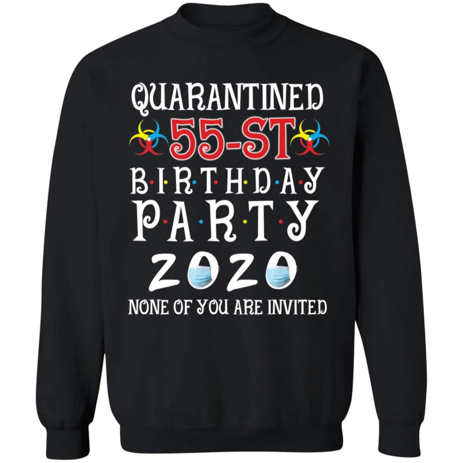 Quarantined 55th brithday party 2020 none of you are invited-39 G180 Crewneck Pullover Sweatshirt  8 oz.