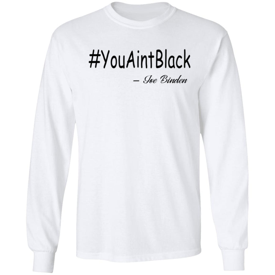 Trump you aint black-01 G240 LS Ultra Cotton T-Shirt