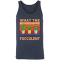 what the fucculent gift What The Fucculent tank top