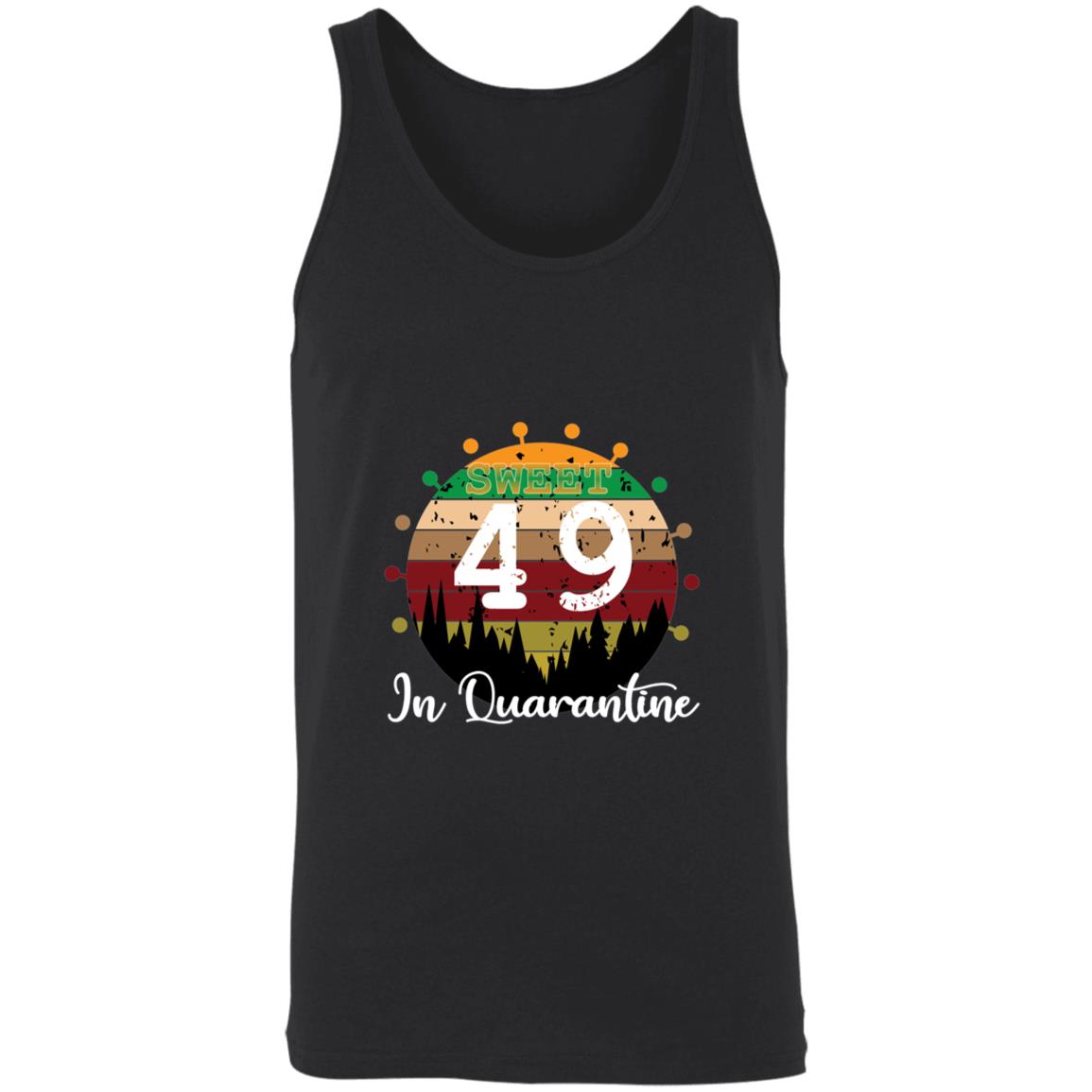Sweet 49 Birthday in Quarantine-32 3480 Unisex Tank