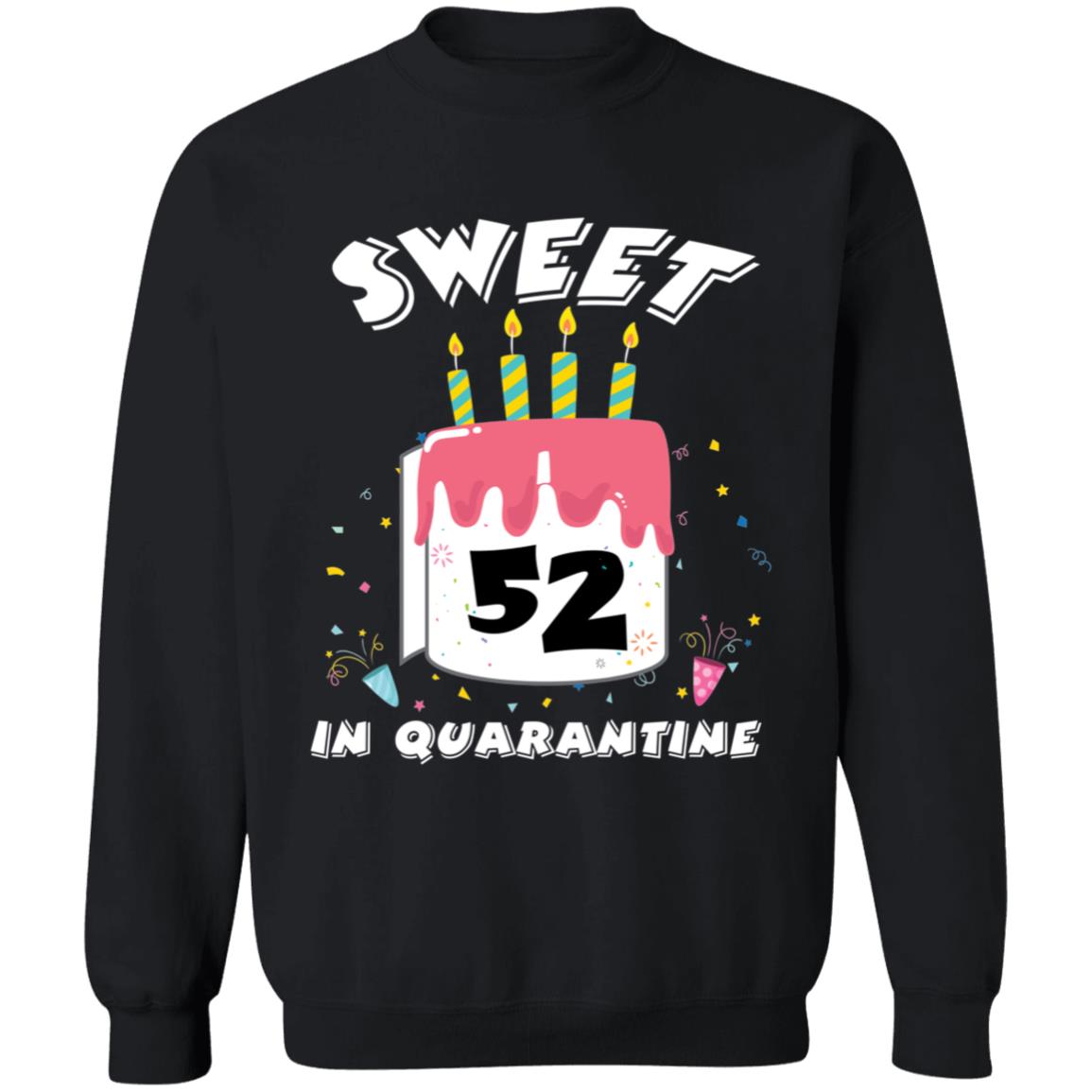 Sweet 52 Birthday in Quarantine-35 G180 Crewneck Pullover Sweatshirt  8 oz.