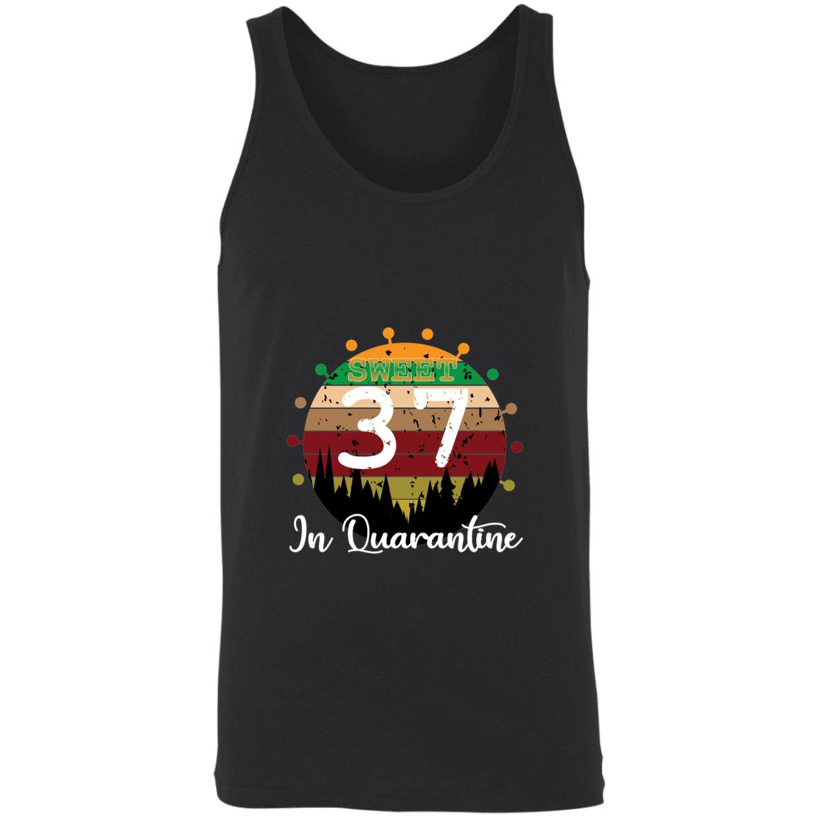 Sweet 37 Birthday in Quarantine-20 3480 Unisex Tank