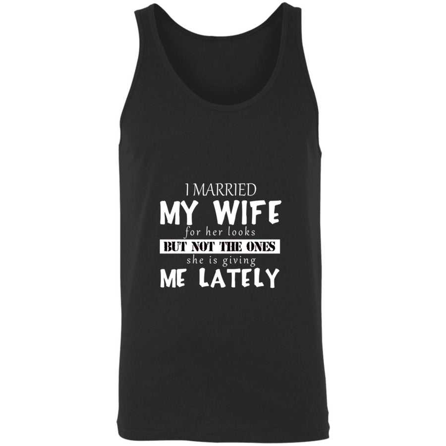 I Married My Wife For Her Looks 3480 Unisex Tank
