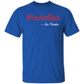 Trump you aint black 1-01 G500 5.3 oz. T-Shirt