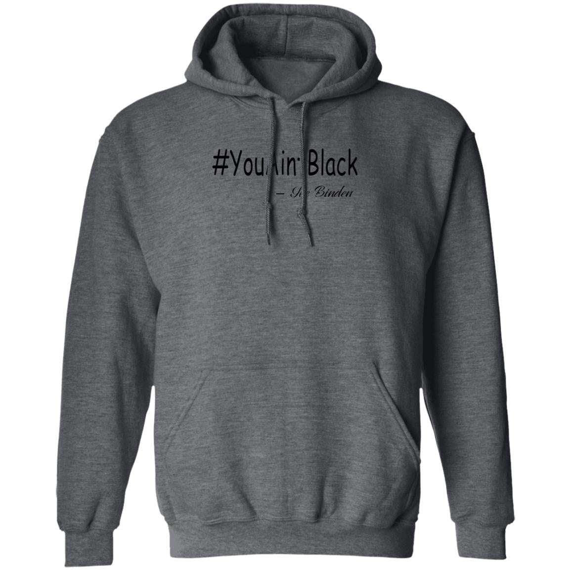 Trump you aint black-01 G185 Pullover Hoodie 8 oz.