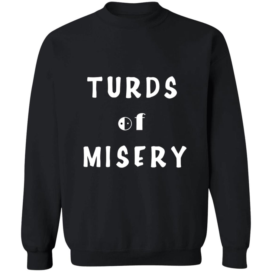 Turds of misery G180 Crewneck Pullover Sweatshirt  8 oz.
