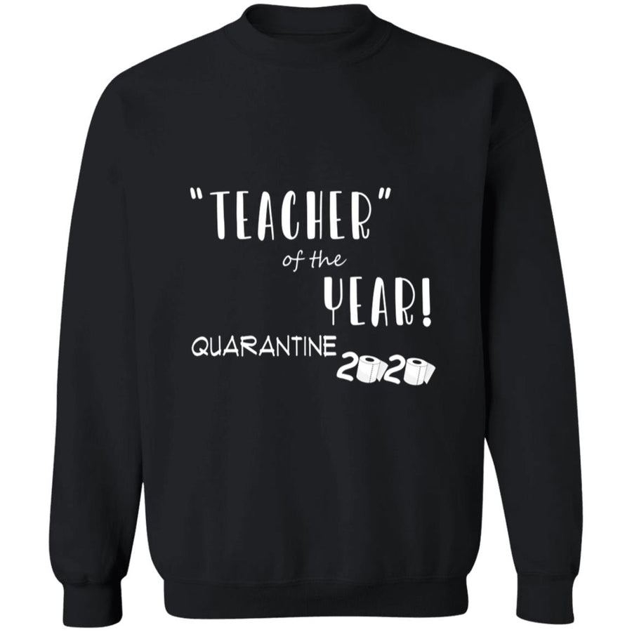 Teacher of the year quarantine 2020 G180 Crewneck Pullover Sweatshirt  8 oz.