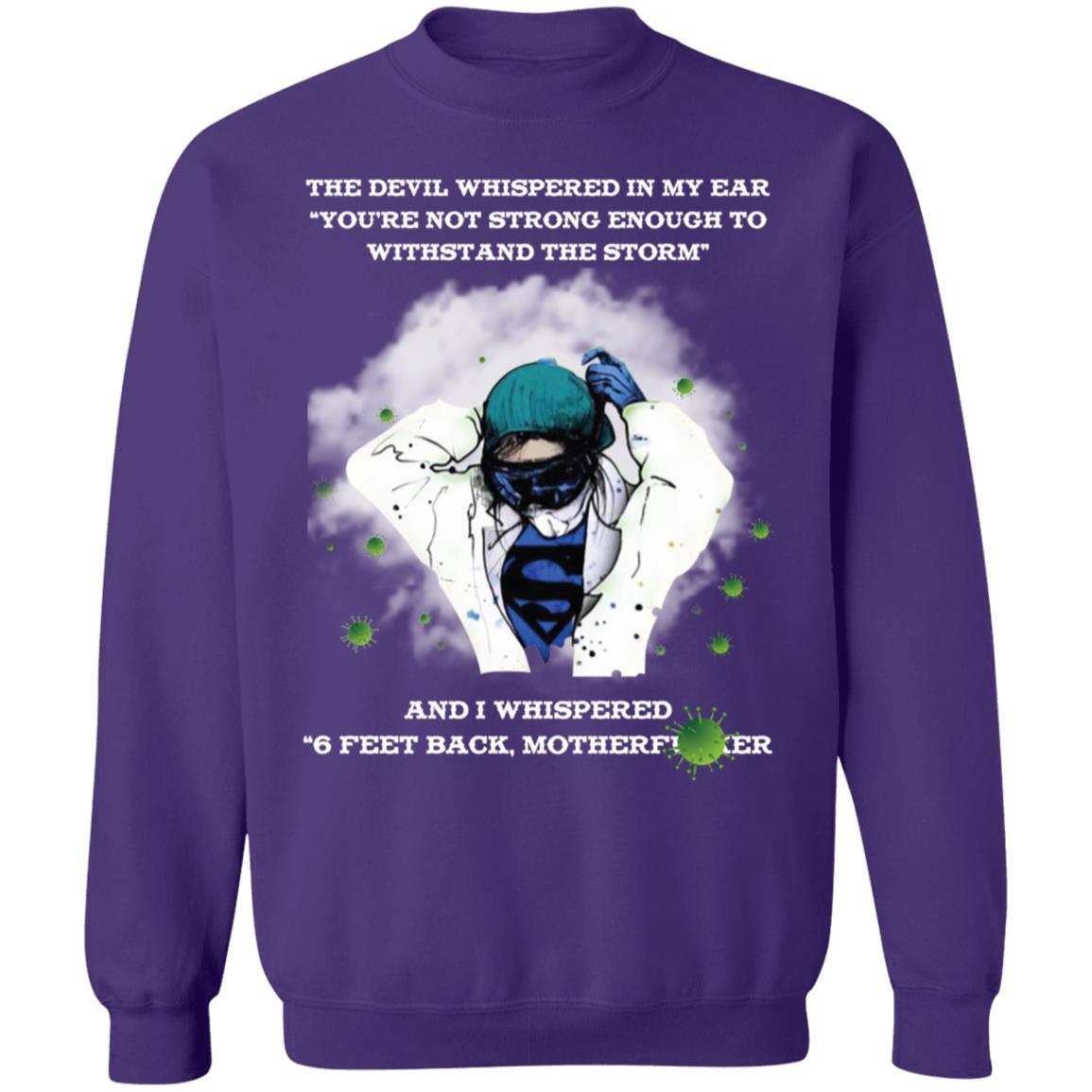 the devil whispered in my ear you're not strong enough to withstand the storm shirt-01 G180 Crewneck Pullover Sweatshirt  8 oz.