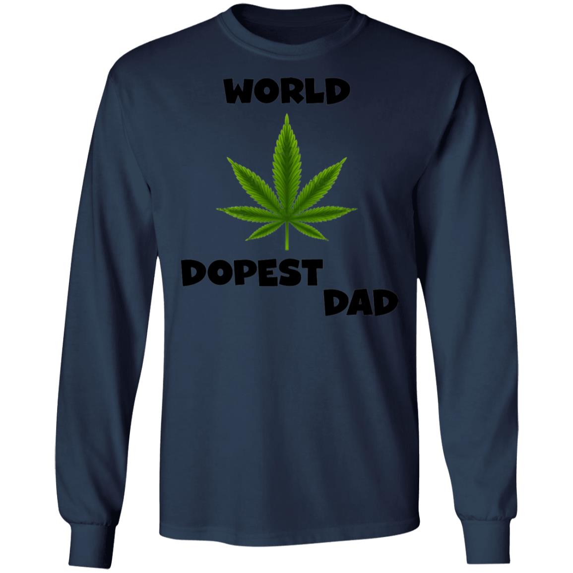 Worlds dopest dad happy father's day 2020-01 G240 LS Ultra Cotton T-Shirt