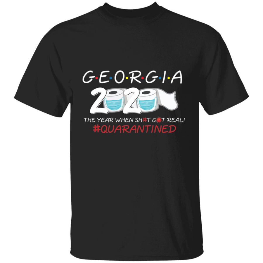 Georgia 2020 The Year When Shit Got Real-03 G500 5.3 oz. T-Shirt