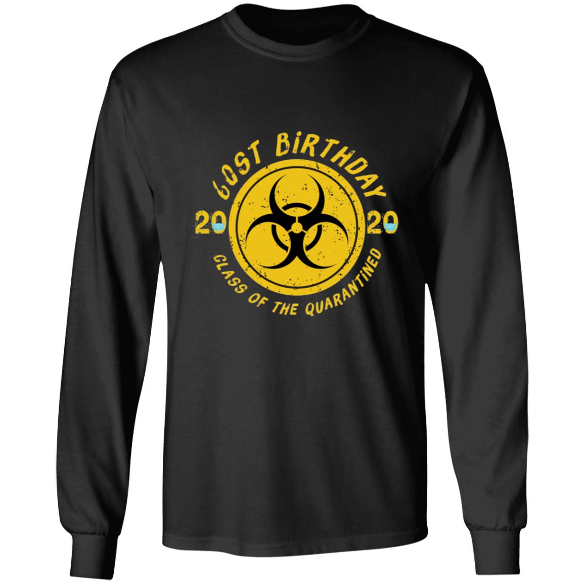 60st birthday class of the 2020 quarantined-03 G240 LS Ultra Cotton T-Shirt