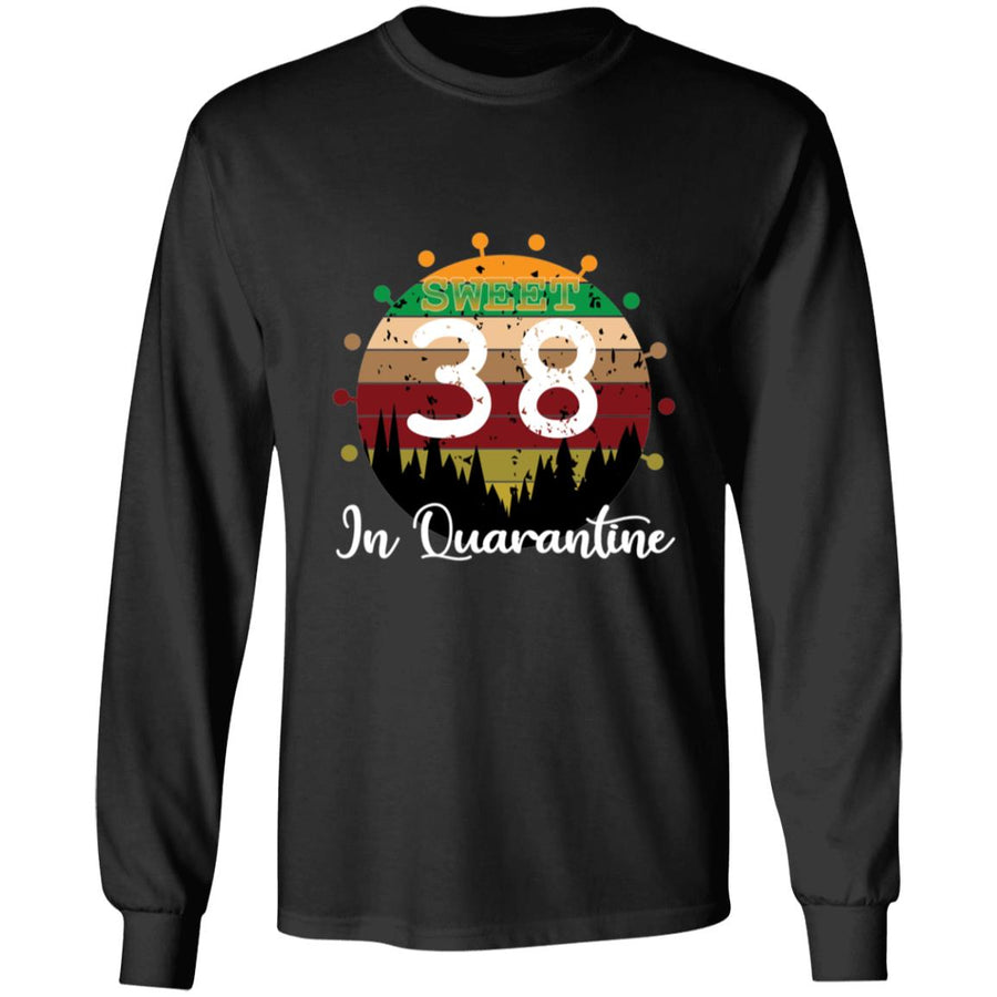 Sweet 38 Birthday in Quarantine-21 G240 LS Ultra Cotton T-Shirt