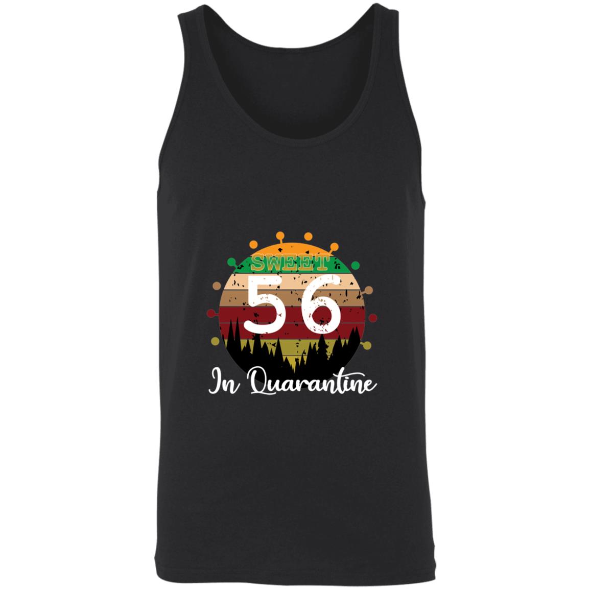 Sweet 56 Birthday in Quarantine-39 3480 Unisex Tank