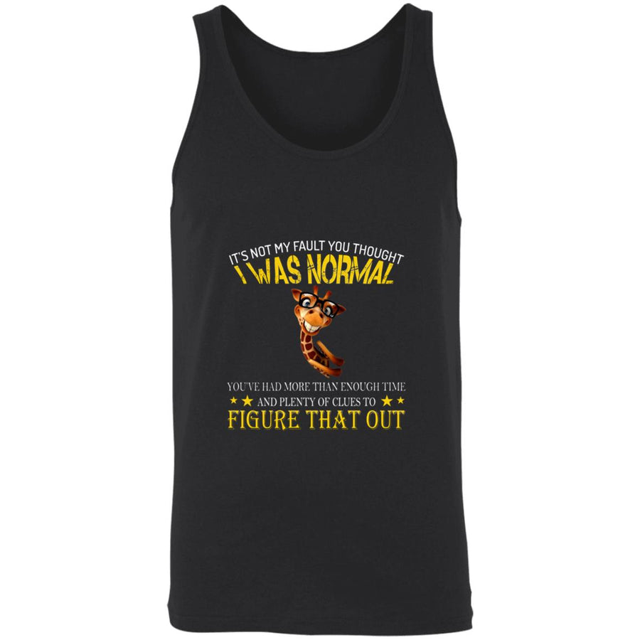 It's Not My Fault You Thought I Was Normal 3480 Unisex Tank