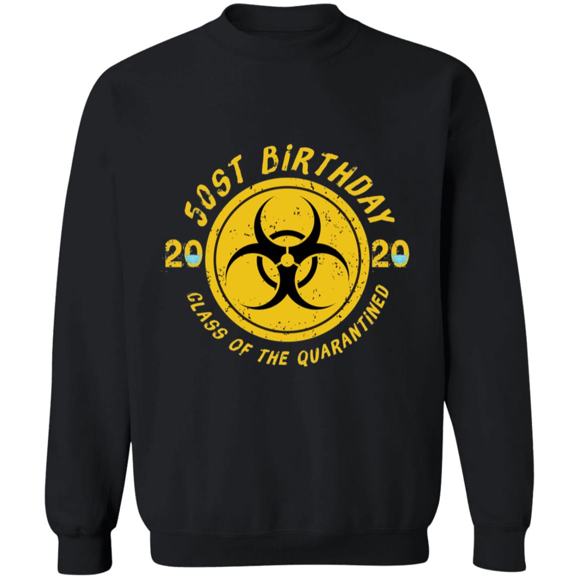 50st birthday class of the 2020 quarantined-02 G180 Crewneck Pullover Sweatshirt  8 oz.