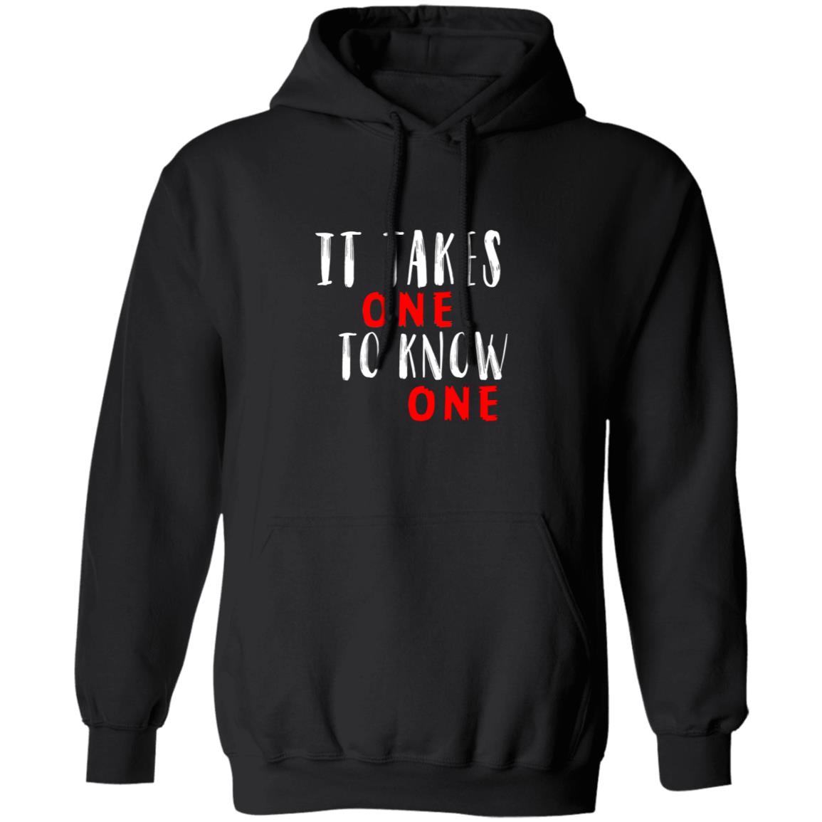 Takes one to know one G185 Pullover Hoodie 8 oz.