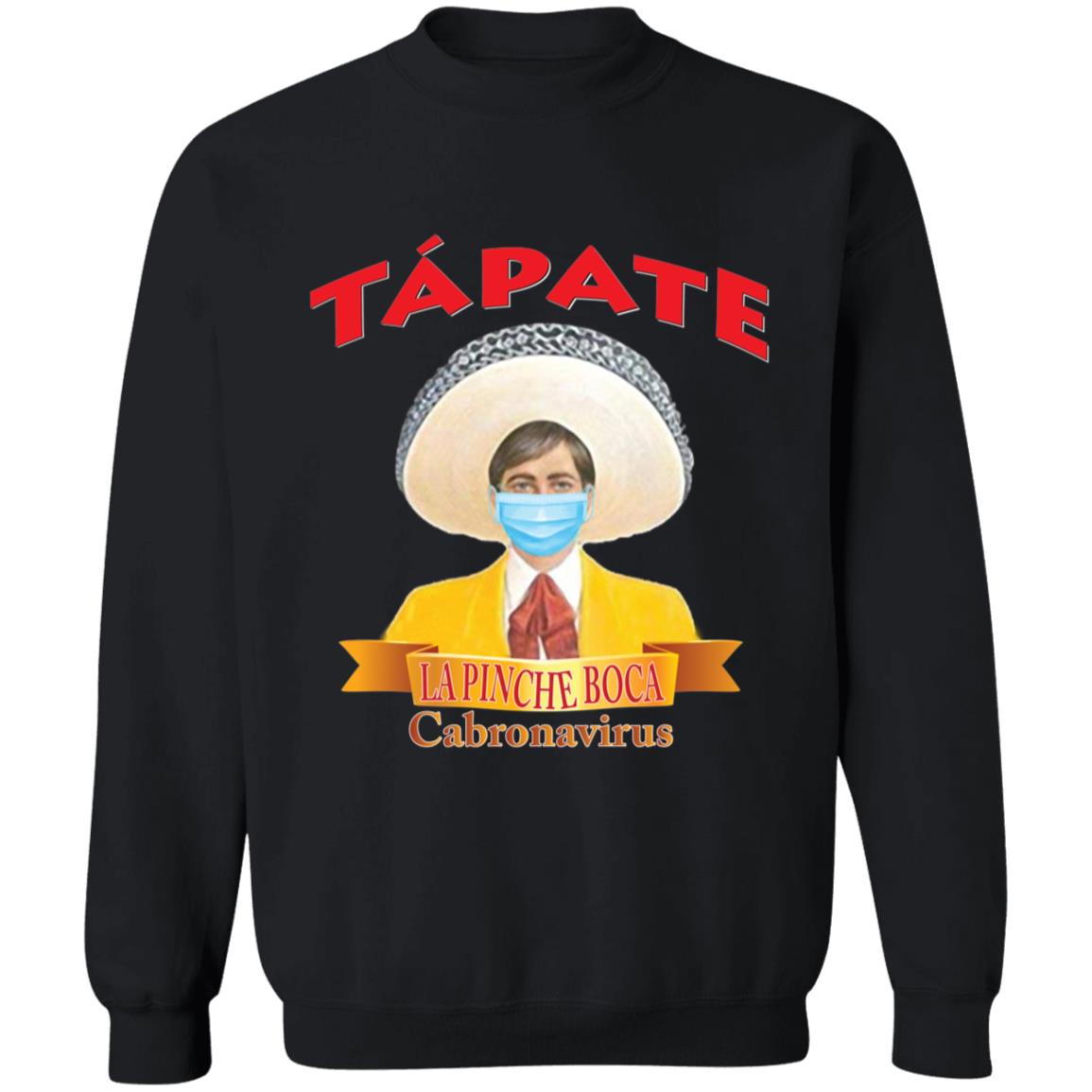 Tapate la pinche boca-01 G180 Crewneck Pullover Sweatshirt  8 oz.