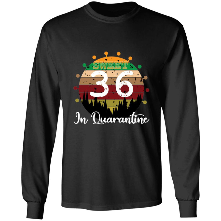 Sweet 36 Birthday in Quarantine-19 G240 LS Ultra Cotton T-Shirt