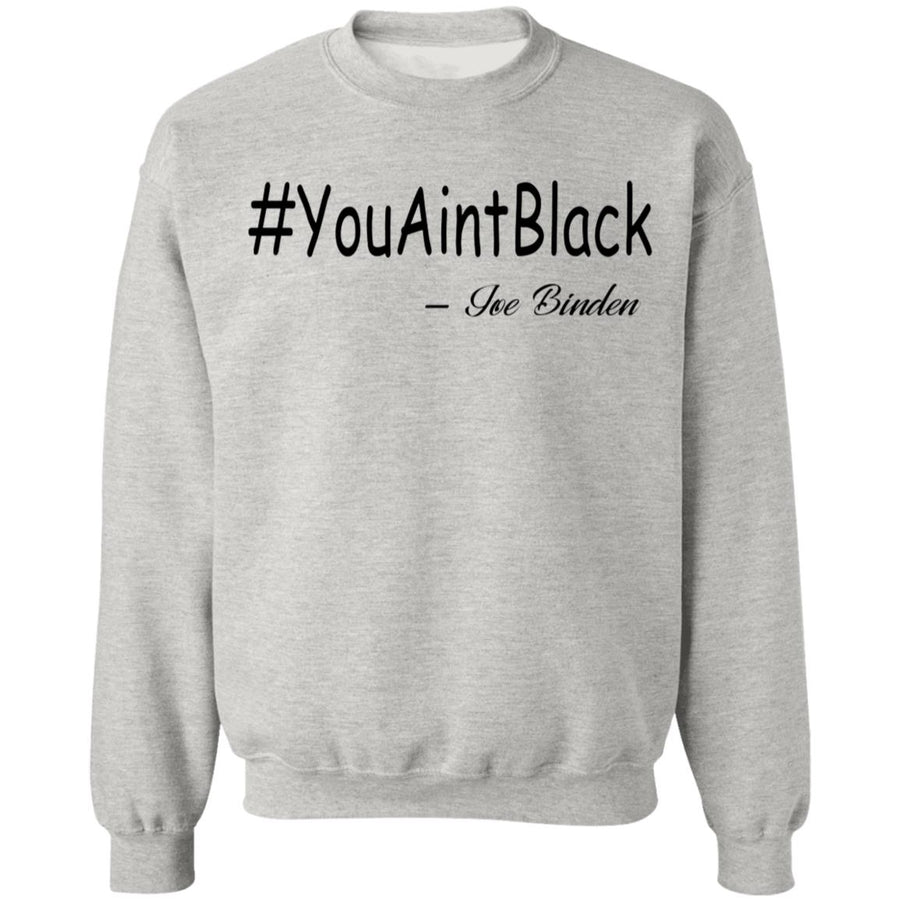 Trump you aint black-01 G180 Crewneck Pullover Sweatshirt  8 oz.