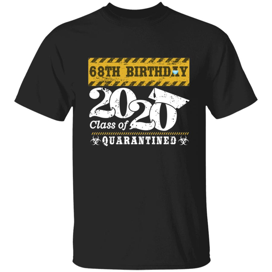 68th Birthday Class of 2020 Quarantined-52 G500 5.3 oz. T-Shirt