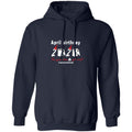 April Birthday 2020 The Year When Shit Got Real G185 Pullover Hoodie 8 oz.