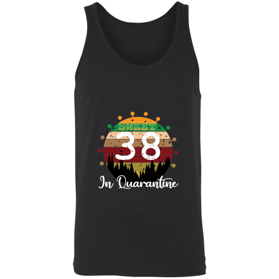 Sweet 38 Birthday in Quarantine-21 3480 Unisex Tank