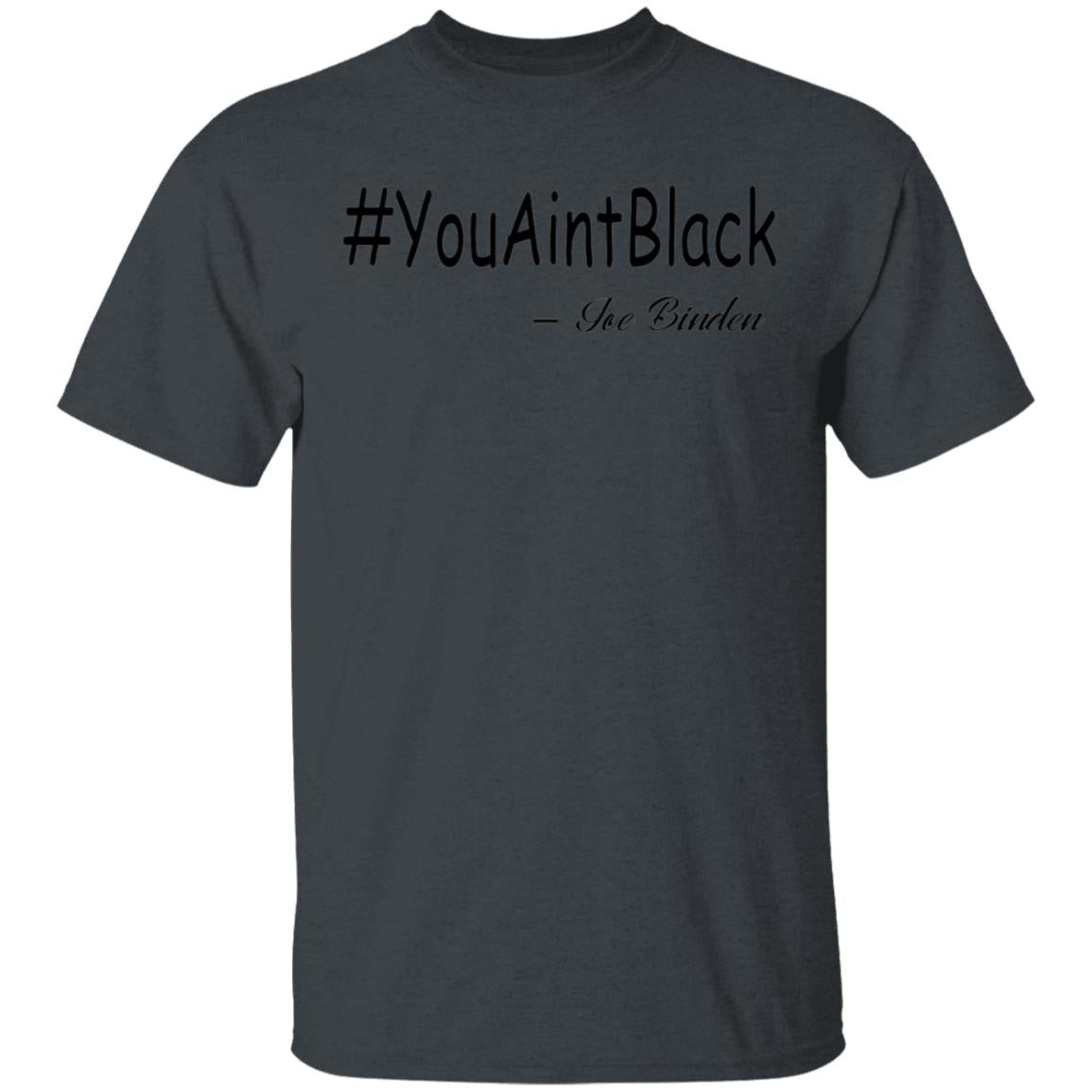 Trump you aint black-01 G500 5.3 oz. T-Shirt