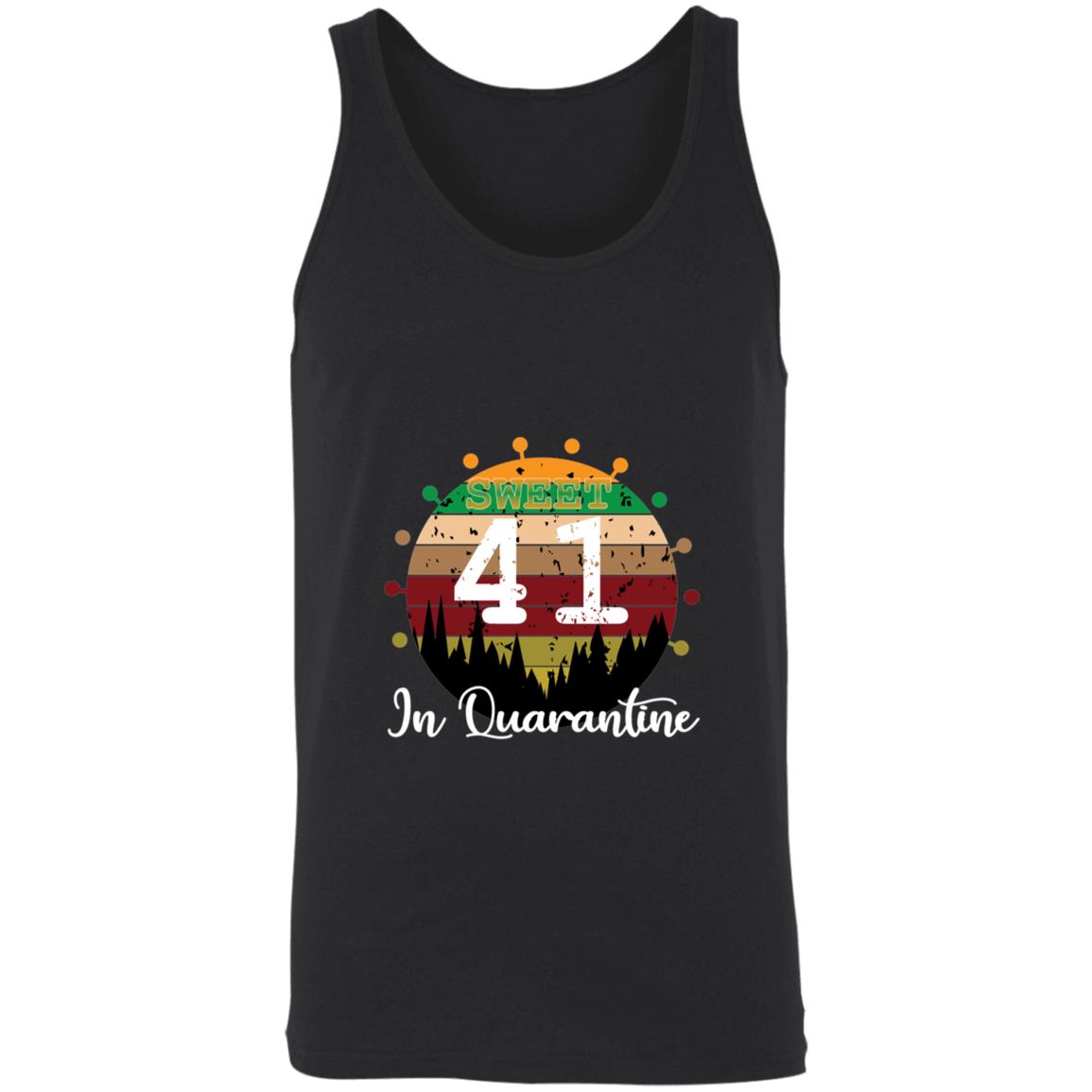Sweet 41 Birthday in Quarantine-24 3480 Unisex Tank