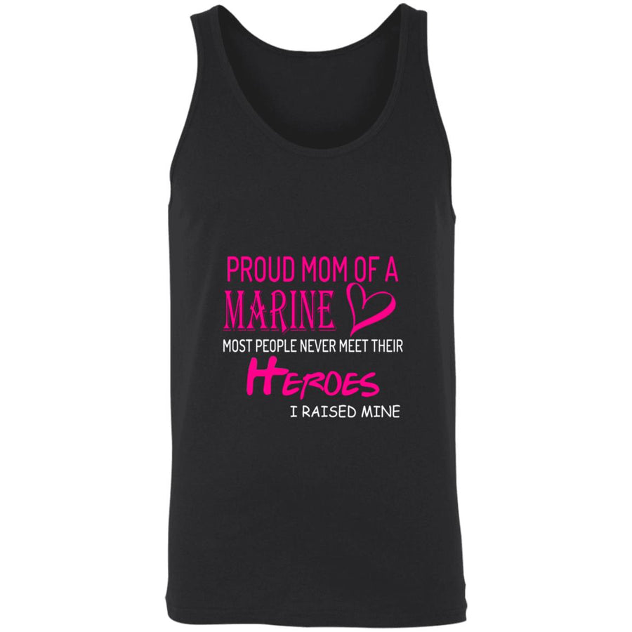 Pround mom of a marine most people never meet their heroes i raised mine 3480 Unisex Tank