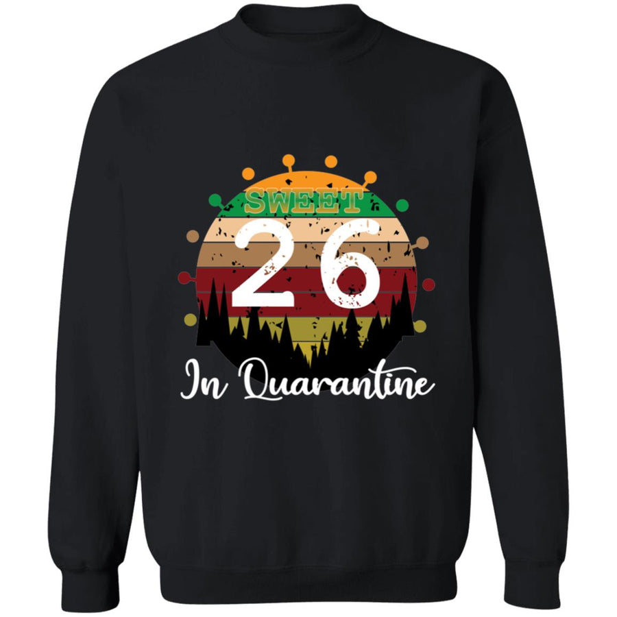 Sweet 26 Birthday in Quarantine-09 G180 Crewneck Pullover Sweatshirt  8 oz.