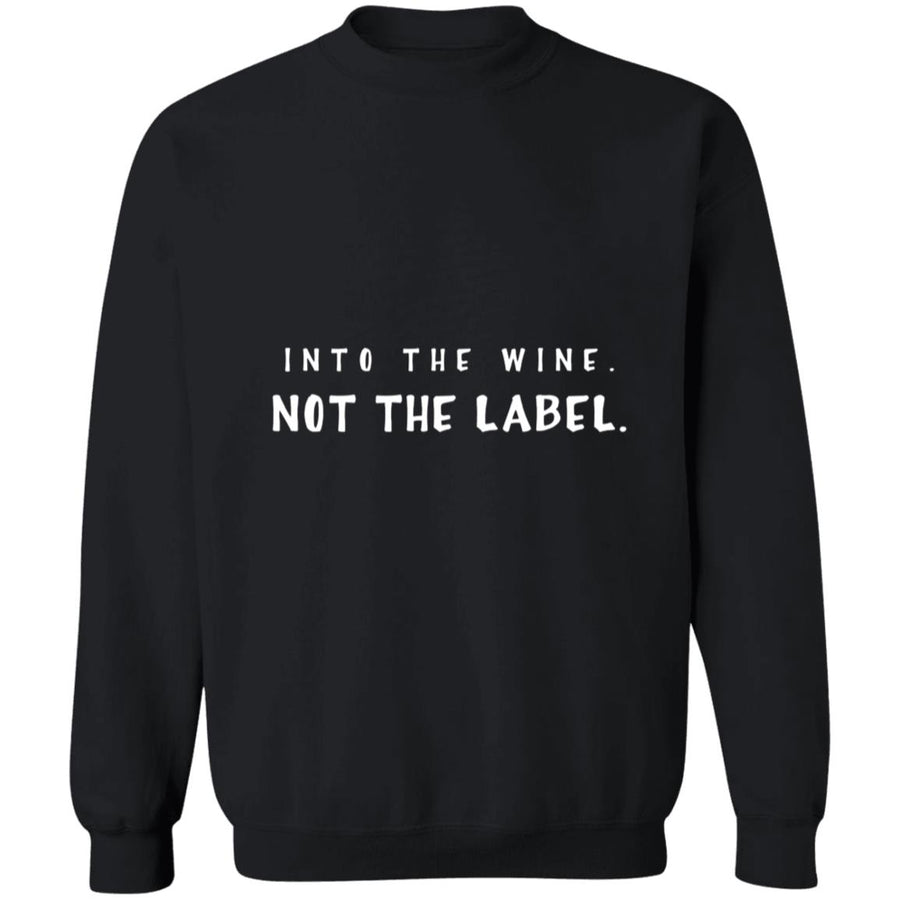 into the wine not the label G180 Crewneck Pullover Sweatshirt  8 oz.