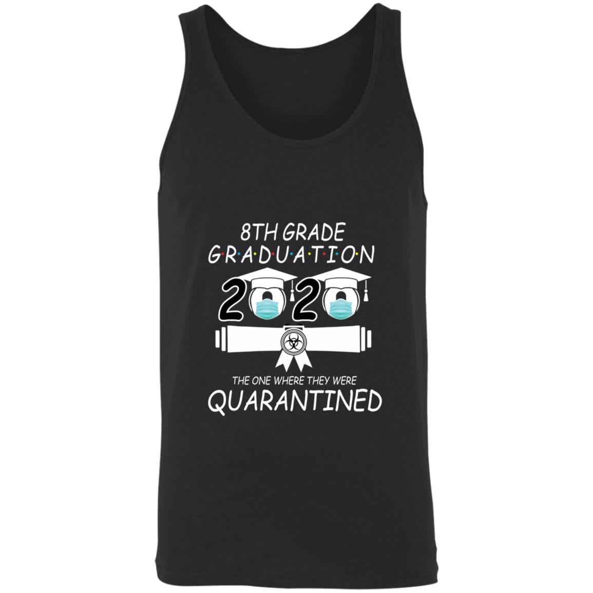 8th grade graduation 2020 the one where they were quarantined-01 3480 Unisex Tank