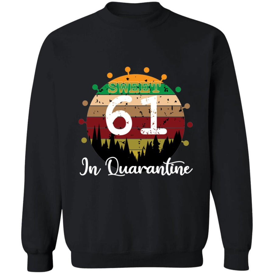 Sweet 61 Birthday in Quarantine-44 G180 Crewneck Pullover Sweatshirt  8 oz.