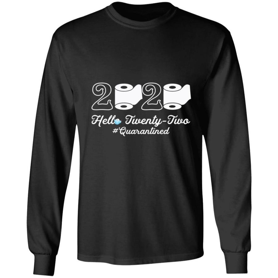 2020 Hello Twenty-one Quarantined-07 G240 LS Ultra Cotton T-Shirt