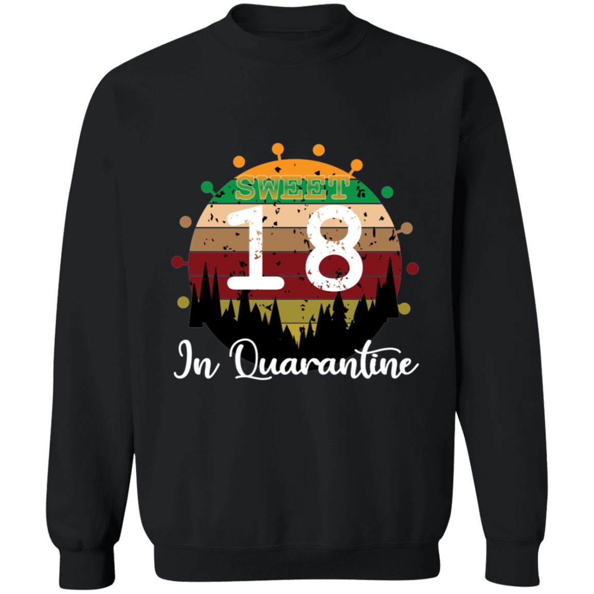 Sweet 18 Birthday in Quarantine-01 G180 Crewneck Pullover Sweatshirt  8 oz.
