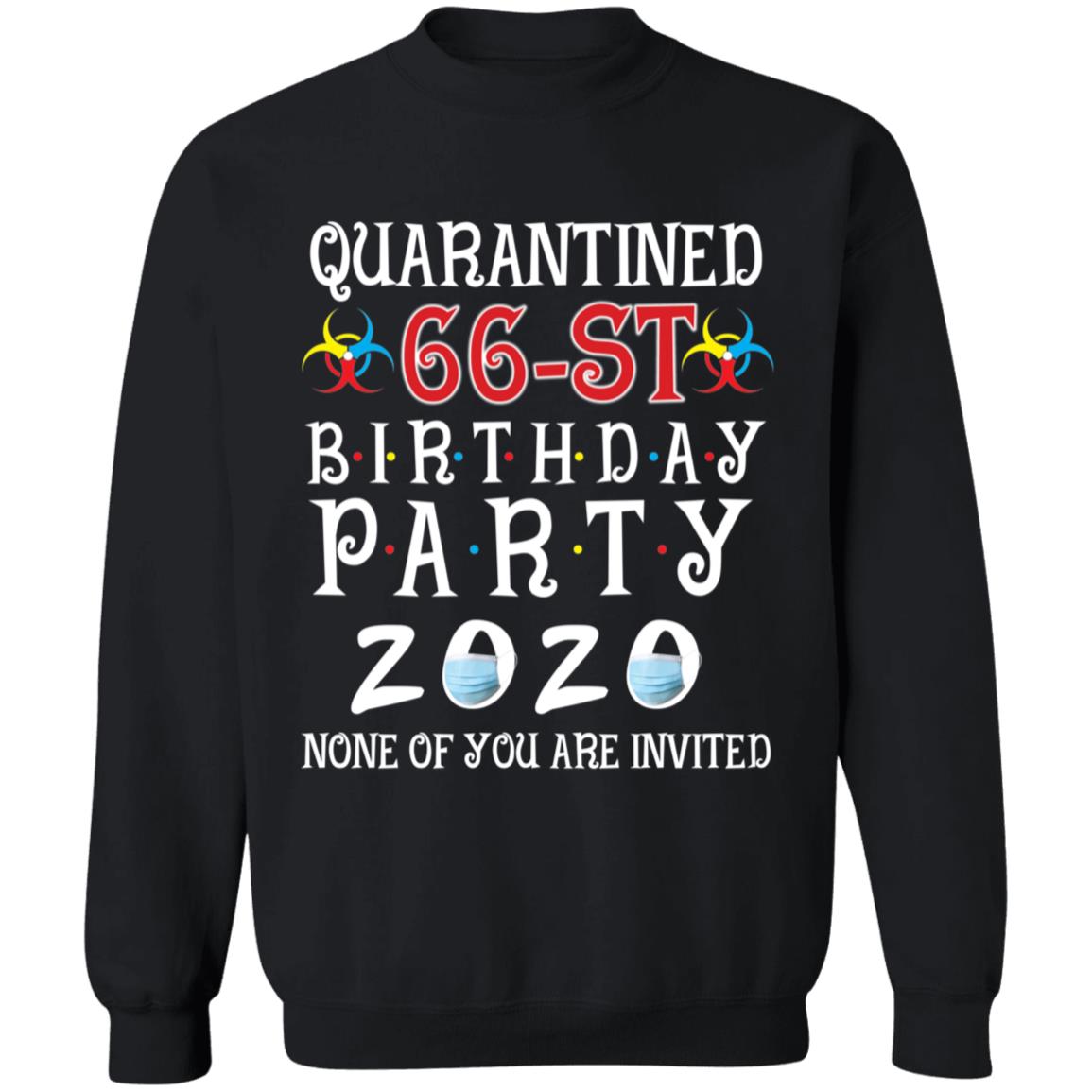 Quarantined 66th brithday party 2020 none of you are invited-50 G180 Crewneck Pullover Sweatshirt  8 oz.