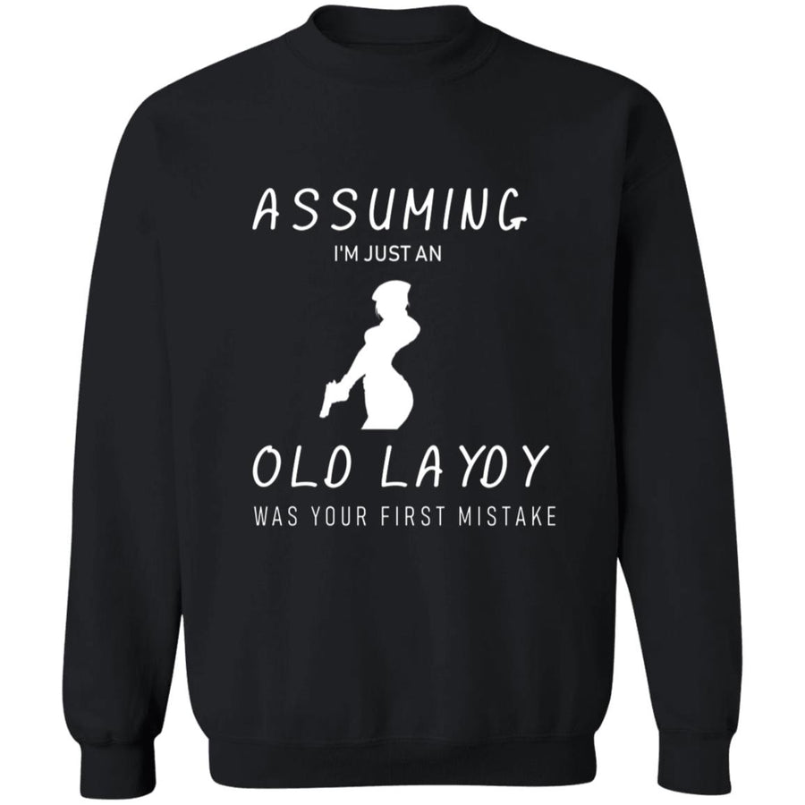 Assuming i'm just an old lady was your frist mistake G180 Crewneck Pullover Sweatshirt  8 oz.
