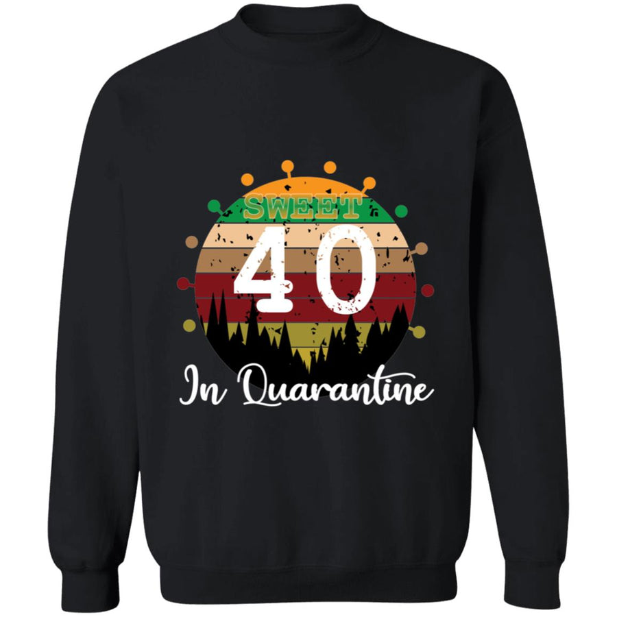 Sweet 40 Birthday in Quarantine-23 G180 Crewneck Pullover Sweatshirt  8 oz.