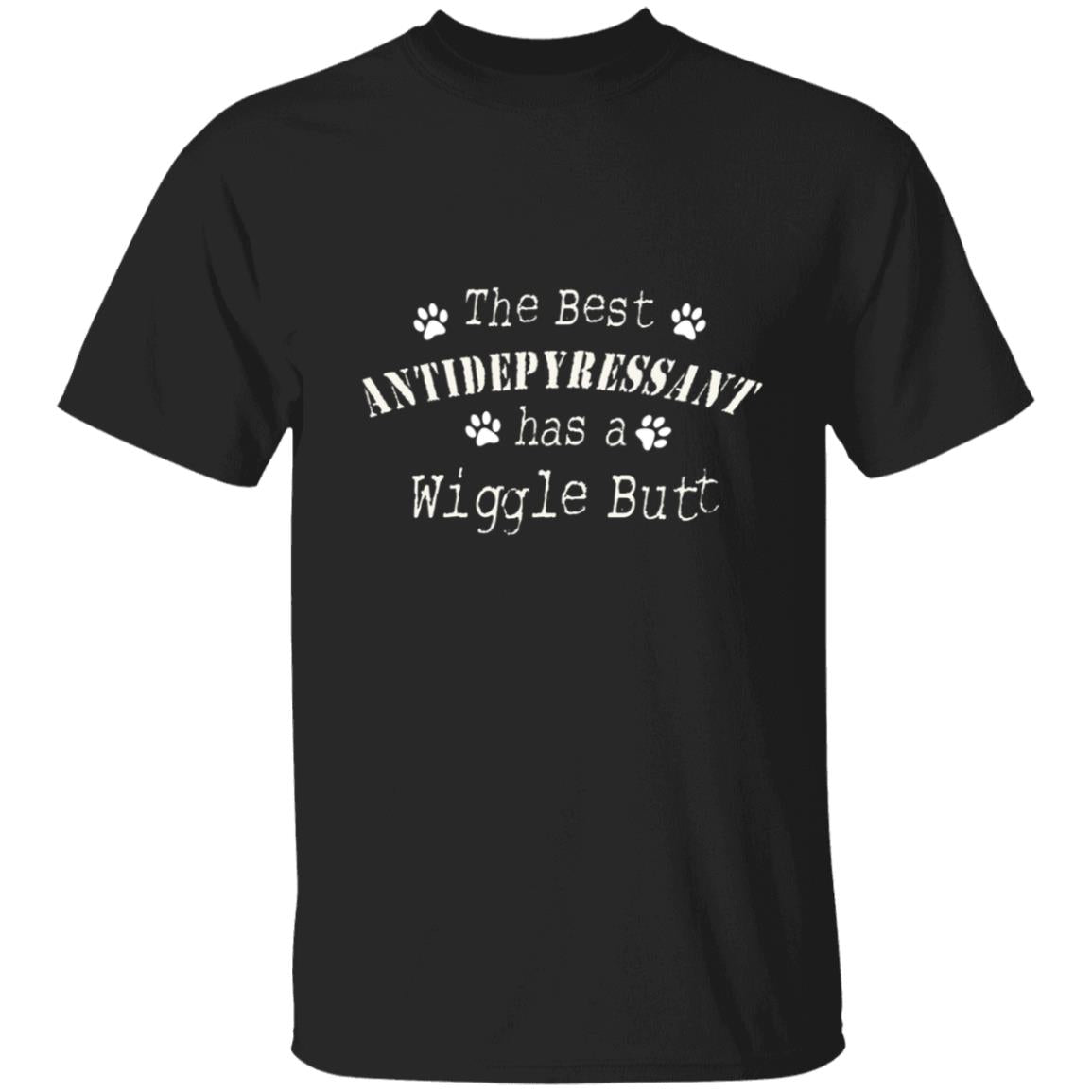 Best Antidepressant has a wiggle butt G500 5.3 oz. T-Shirt