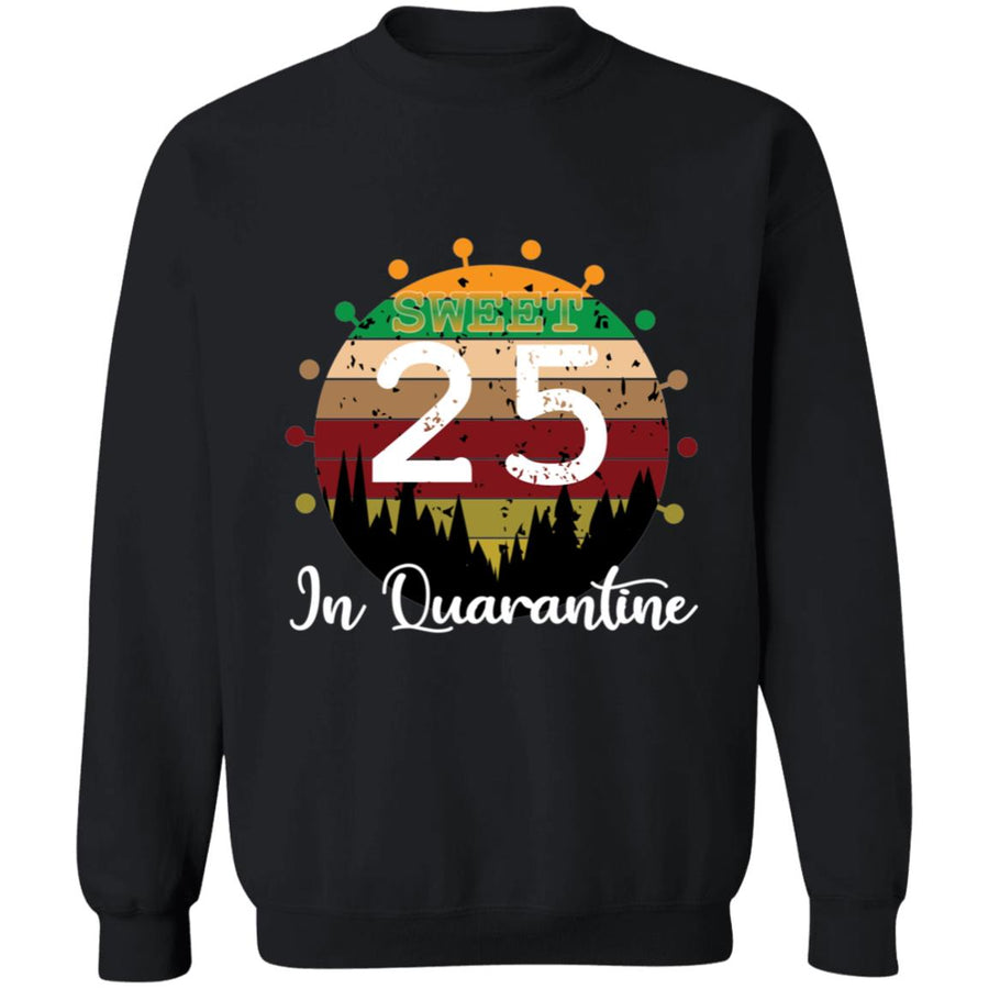 Sweet 25 Birthday in Quarantine-08 G180 Crewneck Pullover Sweatshirt  8 oz.